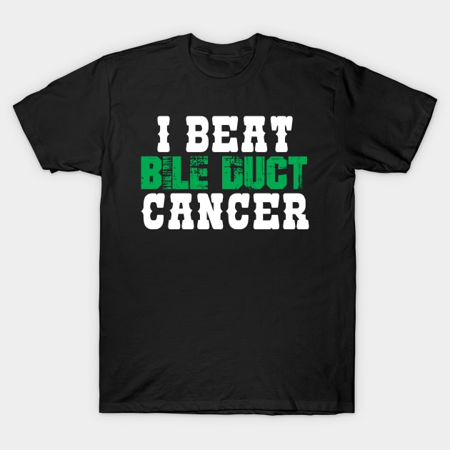 I Beat Bile Duct Cancer T-Shirt by zeedot